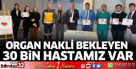 Organ nakli bekleyen 30 Bin hastamız var