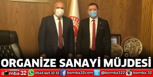 ORGANİZE SANAYİ MÜJDESİ