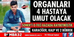 ORGANLARI 4 HASTAYA UMUT OLACAK