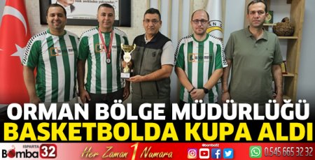 Orman Bölge Müdürlüğü basketbolda kupa aldı