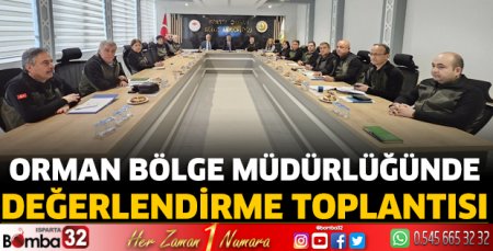 Orman Bölge Müdürlüğünde Değerlendirme Toplantısı
