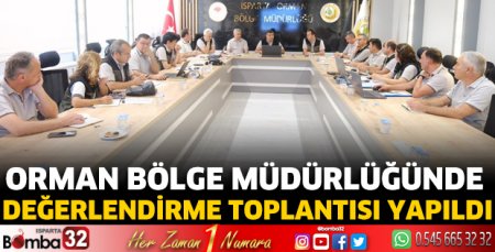 Orman Bölge Müdürlüğünde değerlendirme toplantısı yapıldı