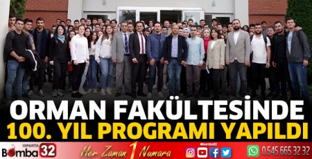 Orman Fakültesinde 100. yıl programı yapıldı