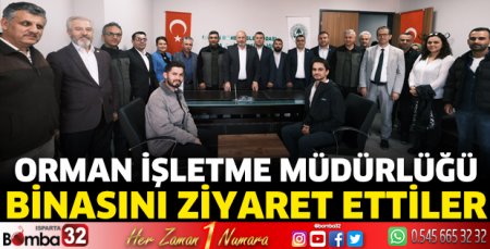 Orman İşletme Müdürlüğü binasını ziyaret ettiler