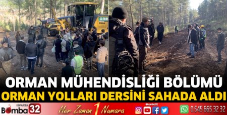 Orman Mühendisliği Bölümü Orman Yolları dersini sahada aldı