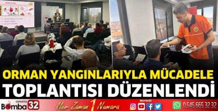 Orman yangınlarıyla mücadele toplantısı düzenlendi