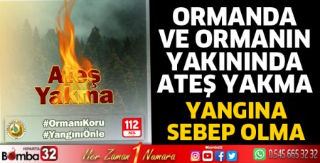 Ormanda ve ormanın yakınında ateş yakma