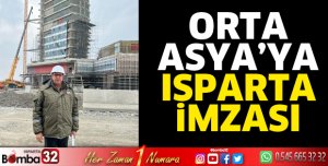 Orta Asya’ya Isparta İmzası