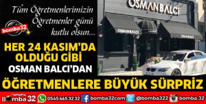 OSMAN BALCI'DAN ÖĞRETMENLER GÜNÜ SÜRPRİZİ