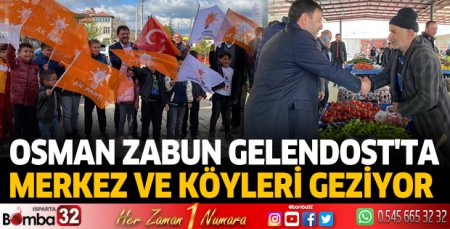 Osman Zabun Gelendost'ta merkez ve köyleri geziyor