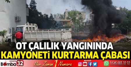 Ot çalılık yangınında kamyoneti kurtarma çabası