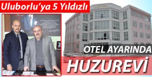 OTEL AYARINDA HUZUREVİ