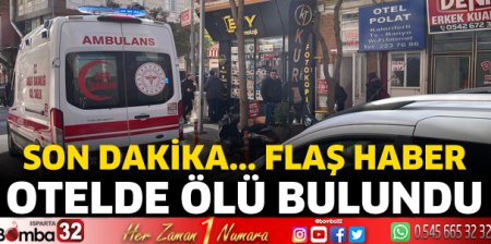 Otelde cansız bedeni bulundu