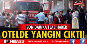 OTELİN BODRUM KATINDA YANGIN ÇIKTI