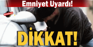 OTO HIRSIZLIĞINA DİKKAT!