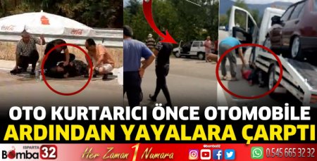 Oto kurtarıcı önce otomobile ardından yayalara çarptı 