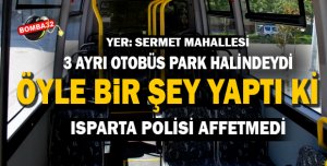 OTOBÜS PARK HALİNDEYDİ BU DA OLDU 