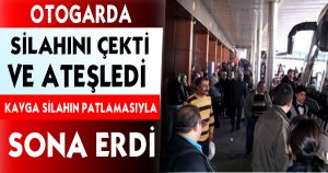 OTAGARDA  SİLAH SESLERİ !