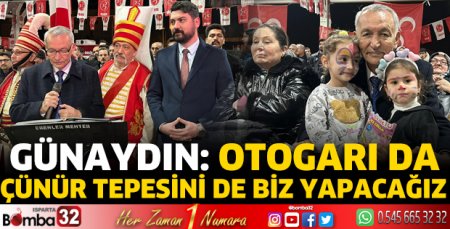 Otogarı da Çünür Tepesini de biz yapacağız