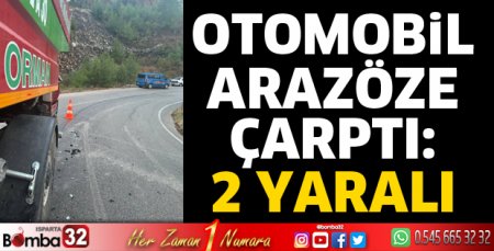 Otomobil arazöze çarptı