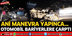 OTOMOBİL BARİYERLERE ÇARPTI