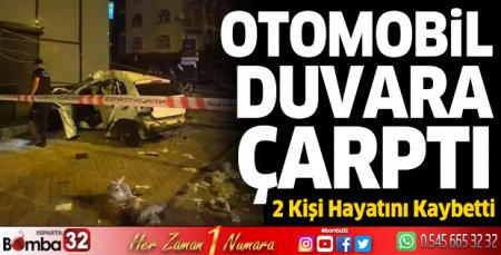 Otomobil duvara çarptı: 2 ölü