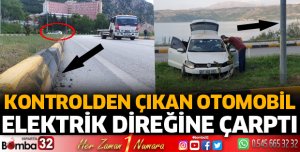 Otomobil elektrik direğine çarptı
