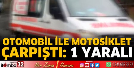 Otomobil ile motosiklet çarpıştı 