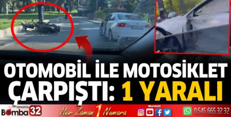 Otomobil ile motosiklet çarpıştı