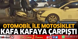 Otomobil ile motosiklet kafa kafaya çarpıştı
