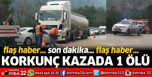OTOMOBİL İLE TANKERİN ÇARPIŞTIĞI KAZADA SÜRÜCÜ ÖLDÜ