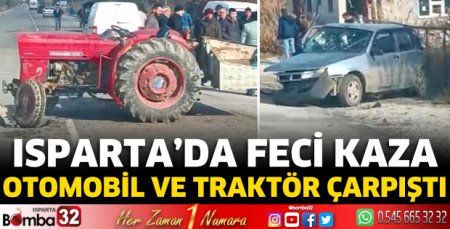 Otomobil ile traktör çarpıştı