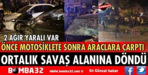 OTOMOBİL ÖNCE MOTOSİKLETE SONRA PARK HALİNDEKİ ARAÇLARA ÇARPTI