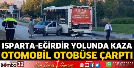 Otomobil otobüse çarptı