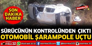 OTOMOBİL ŞARAMPOLE UÇTU