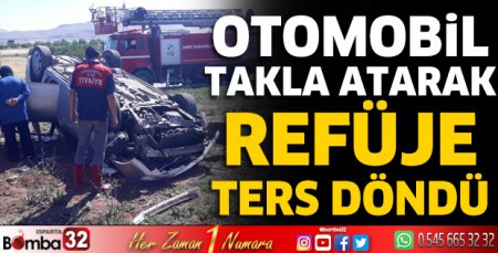 Otomobil takla atarak refüje ters döndü