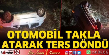 Otomobil takla atarak ters döndü