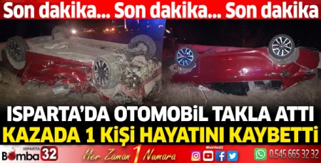 Otomobil takla attı 1 kişi hayatını kaybetti