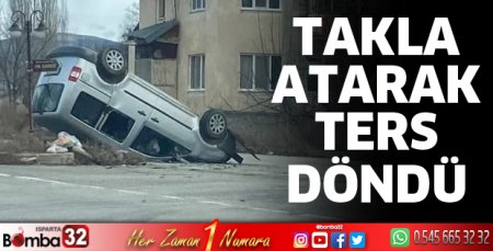 Otomobil takla attı