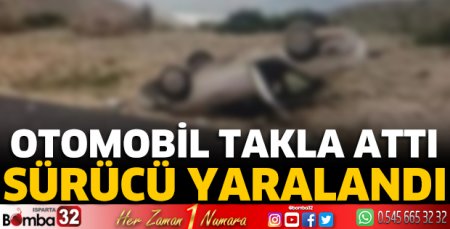 Otomobil takla attı: Sürücü yaralı