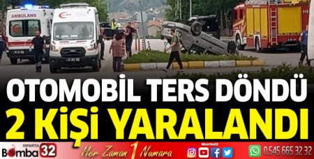 Otomobil ters döndü 2 kişi yaralandı