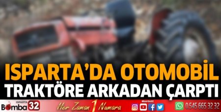 Otomobil, traktöre arkadan çarptı