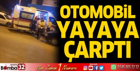 Otomobil yayaya çarptı