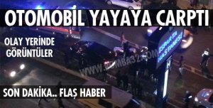 OTOMOBİL YAYAYA ÇARPTI