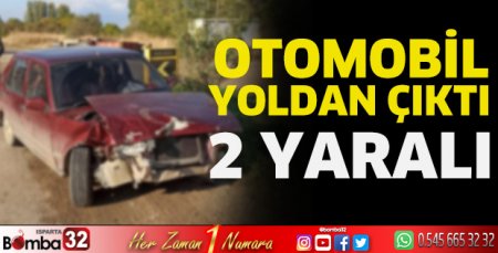 Otomobil yoldan çıktı 2 yaralı 