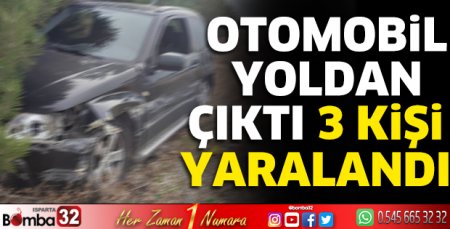 Otomobil yoldan çıktı 3 yaralı