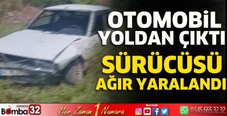 Otomobil yoldan çıktı sürücüsü ağır yaralandı 