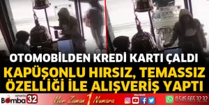 Otomobilden çaldığı kartla alışveriş yaptı