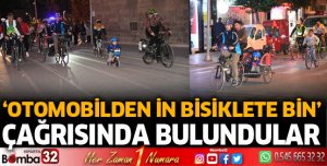 Otomobilden in bisiklete bin çağrısında bulundular