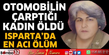 Otomobilin çarptığı kadın öldü